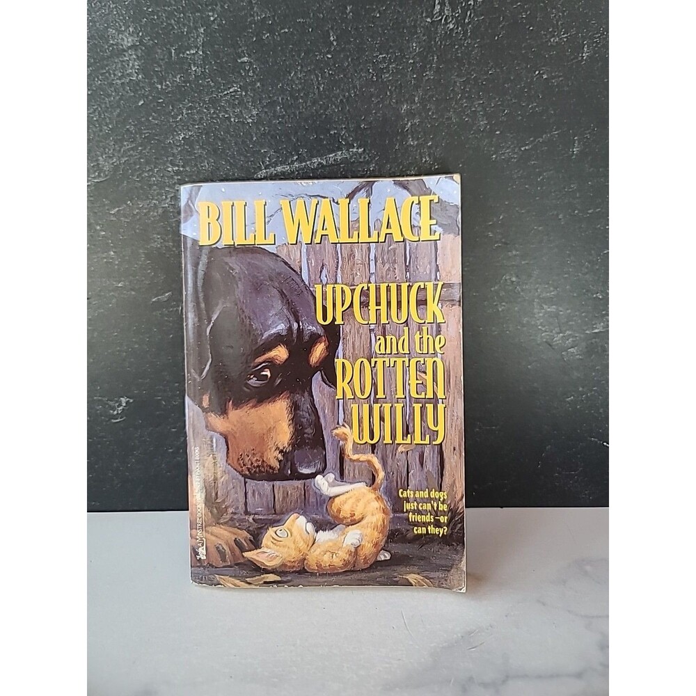 Upchuck and the Rotten Willy by Bill Wallace (1998, Trade Paperback)